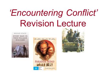 ‘Encountering Conflict’ Revision Lecture