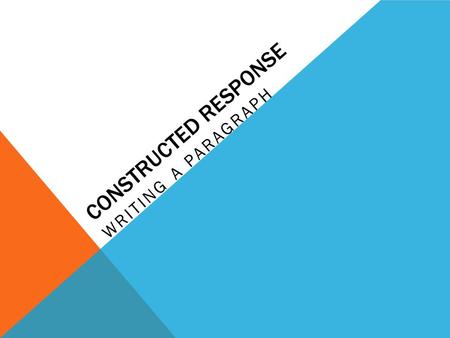 Constructed Response Writing a Paragraph.