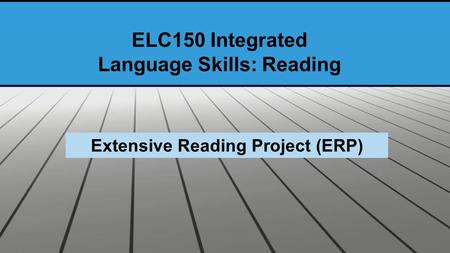 Arrow Leader ELC150 Integrated Language Skills: Reading Extensive Reading Project (ERP)