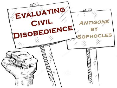 Evaluating Civil Disobedience