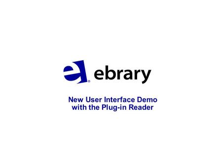 New User Interface Demo with the Plug-in Reader. Contents  UI overview  Select Reader  Search  Simple  Focus  Advance  Recent  Chapter rank 