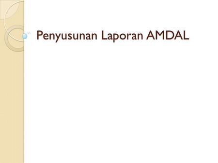 Penyusunan Laporan AMDAL