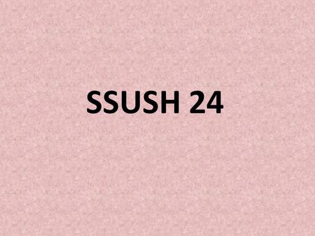 SSUSH 24.