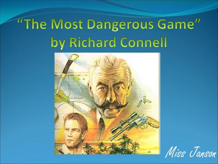 “The Most Dangerous Game” by Richard Connell