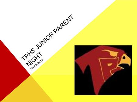 TPHS JUNIOR PARENT NIGHT