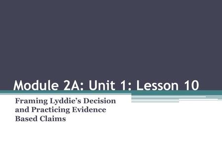 Framing Lyddie’s Decision and Practicing Evidence Based Claims