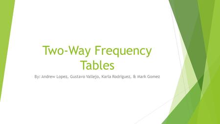 Two-Way Frequency Tables