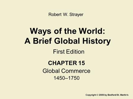 Ways of the World: A Brief Global History First Edition