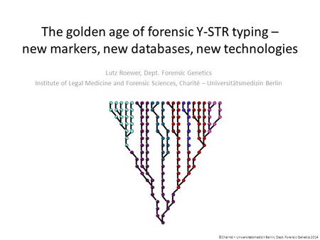 Lutz Roewer, Dept. Forensic Genetics