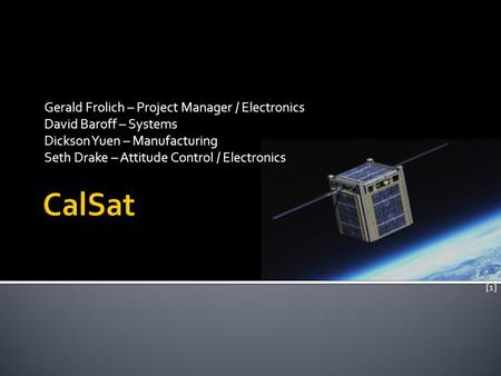 CalSat Gerald Frolich – Project Manager / Electronics