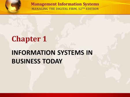 INFORMATION SYSTEMS IN BUSINESS TODAY