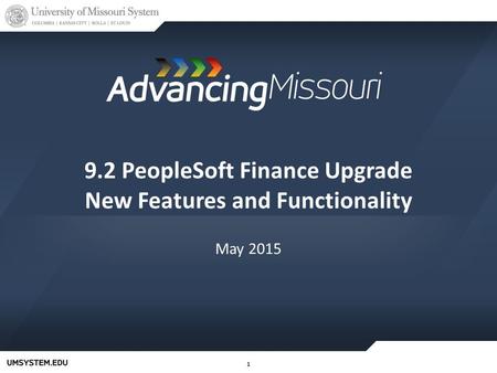 11 9.2 PeopleSoft Finance Upgrade New Features and Functionality May 2015.