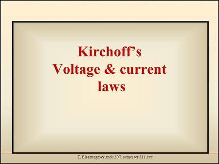 Kirchoff’s Voltage & current laws