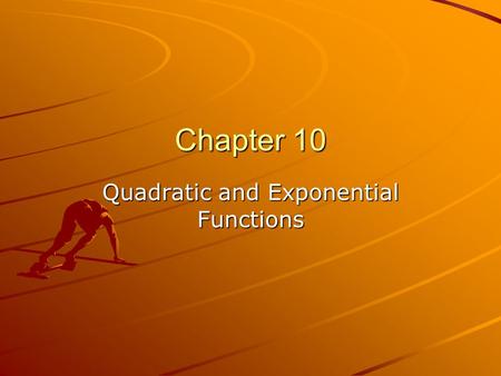 Quadratic and Exponential Functions