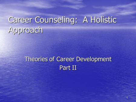 Career Counseling: A Holistic Approach