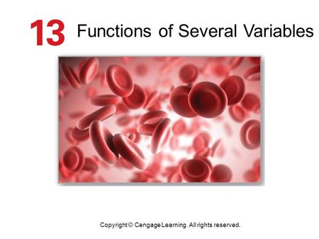 Functions of Several Variables Copyright © Cengage Learning. All rights reserved.