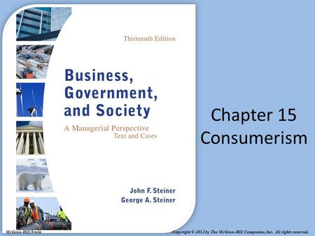 Copyright © 2012 by The McGraw-Hill Companies, Inc. All rights reserved. McGraw-Hill/Irwin Chapter 15 Consumerism.