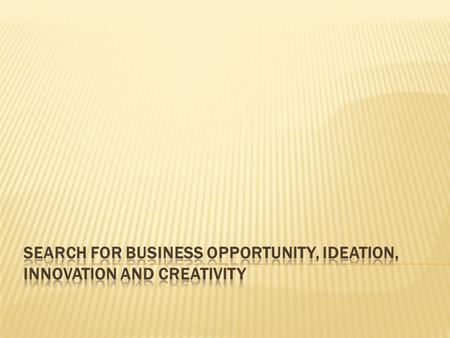  In selecting a business, the option should not be based on luck and immature thinking, but on a thorough evaluation and systematic process. Start by.