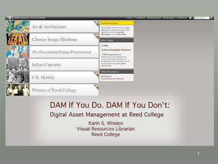 1. 2 About the Digital Assets Management Project Collaboration between instructional designers, information technologists, librarians, and visual resources.