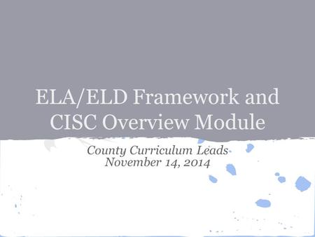 Purpose of the ELA/ELD Framework