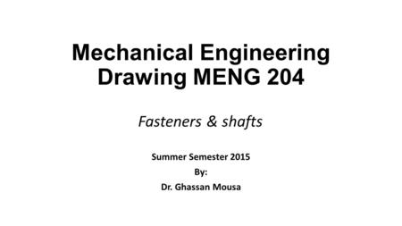 Mechanical Engineering Drawing MENG 204