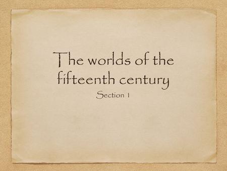 The worlds of the fifteenth century Section 1. Big Picture the Indigenous Women's Network in 1992 criticized Columbus; citing the history of death,