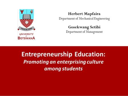 Herbert Mapfaira Department of Mechanical Engineering Gosekwang Setibi