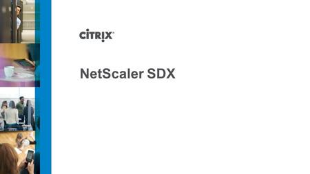 NetScaler SDX.