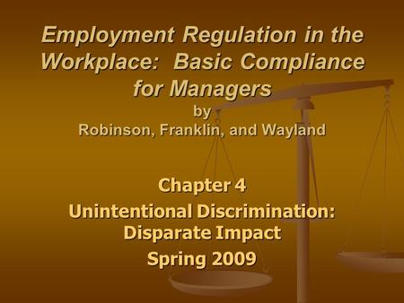 Chapter 4 Unintentional Discrimination: Disparate Impact Spring 2009