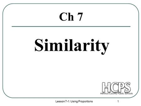 Lesson 7-1: Using Proportions