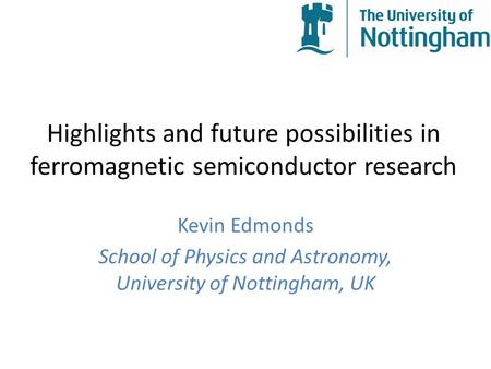 School of Physics and Astronomy, University of Nottingham, UK