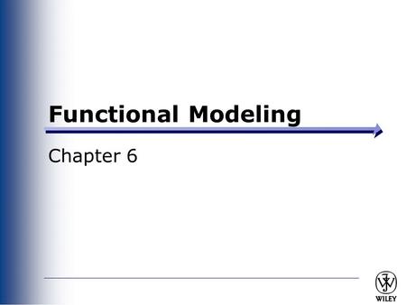 Functional Modeling Chapter 6.