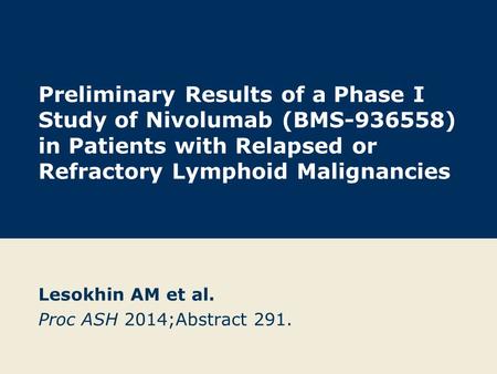 Lesokhin AM et al. Proc ASH 2014;Abstract 291.