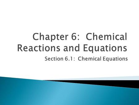 Chapter 6: Chemical Reactions and Equations