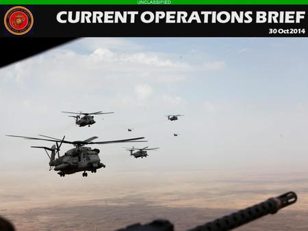 CURRENT OPERATIONS BRIEF