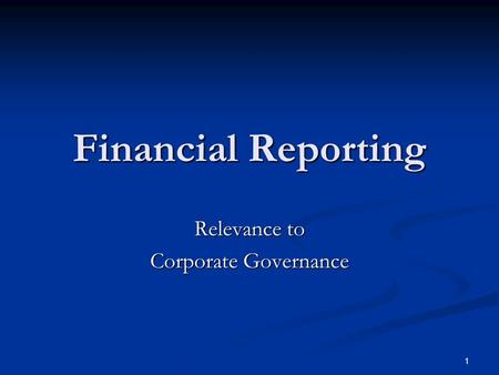 1 Financial Reporting Relevance to Corporate Governance.