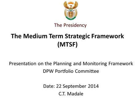 The Medium Term Strategic Framework