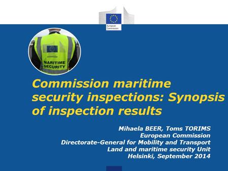 Mihaela BEER, Toms TORIMS European Commission