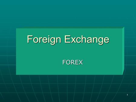 Foreign Exchange FOREX.