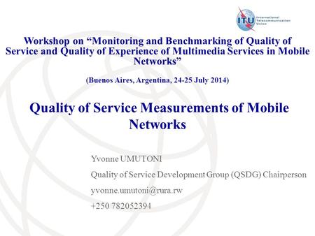 Quality of Service Measurements of Mobile Networks