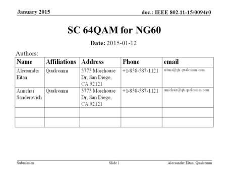 Submission doc.: IEEE 802.11-15/0094r0 January 2015 Alecsander Eitan, QualcommSlide 1 SC 64QAM for NG60 Date: 2015-01-12 Authors: