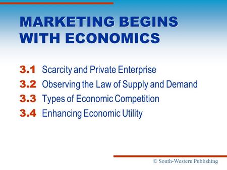 MARKETING BEGINS WITH ECONOMICS