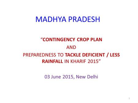 MADHYA PRADESH “CONTINGENCY CROP PLAN AND