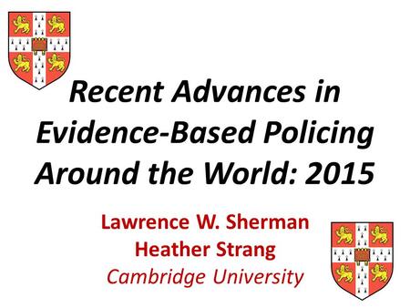 Recent Advances in Evidence-Based Policing Around the World: 2015