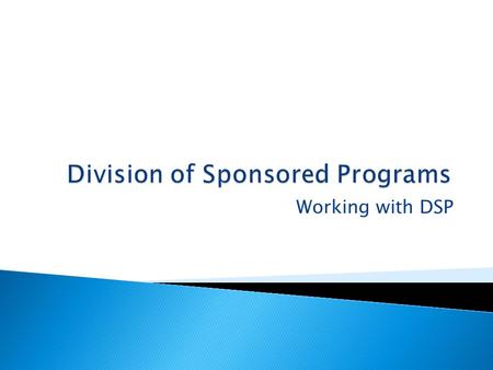 Working with DSP. 335-2123 (main phone) Wendy Beaver Diana Boeglin Jessica Boyle Erin Brothers Pat Cone-Fisher Caite Flaherty.