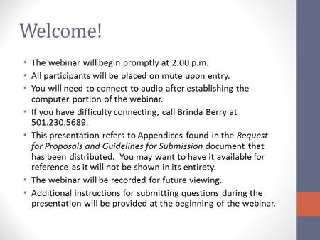 Welcome! The webinar will begin promptly at 2:00 p.m. All participants will be placed on mute upon entry. You will need to connect to audio after establishing.