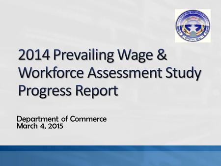 Department of Commerce March 4, 2015. Chamber of Commerce Participating Businesses Department of Finance Department of Labor Department of Commerce on.