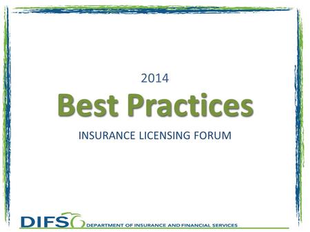 Best Practices INSURANCE LICENSING FORUM 2014. Ann Flood Director Flood is a member of the State Bar of Michigan and a registered nurse, and has more.