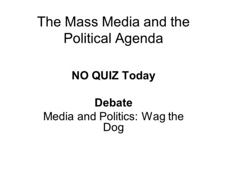 The Mass Media and the Political Agenda