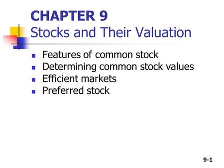 CHAPTER 9 Stocks and Their Valuation